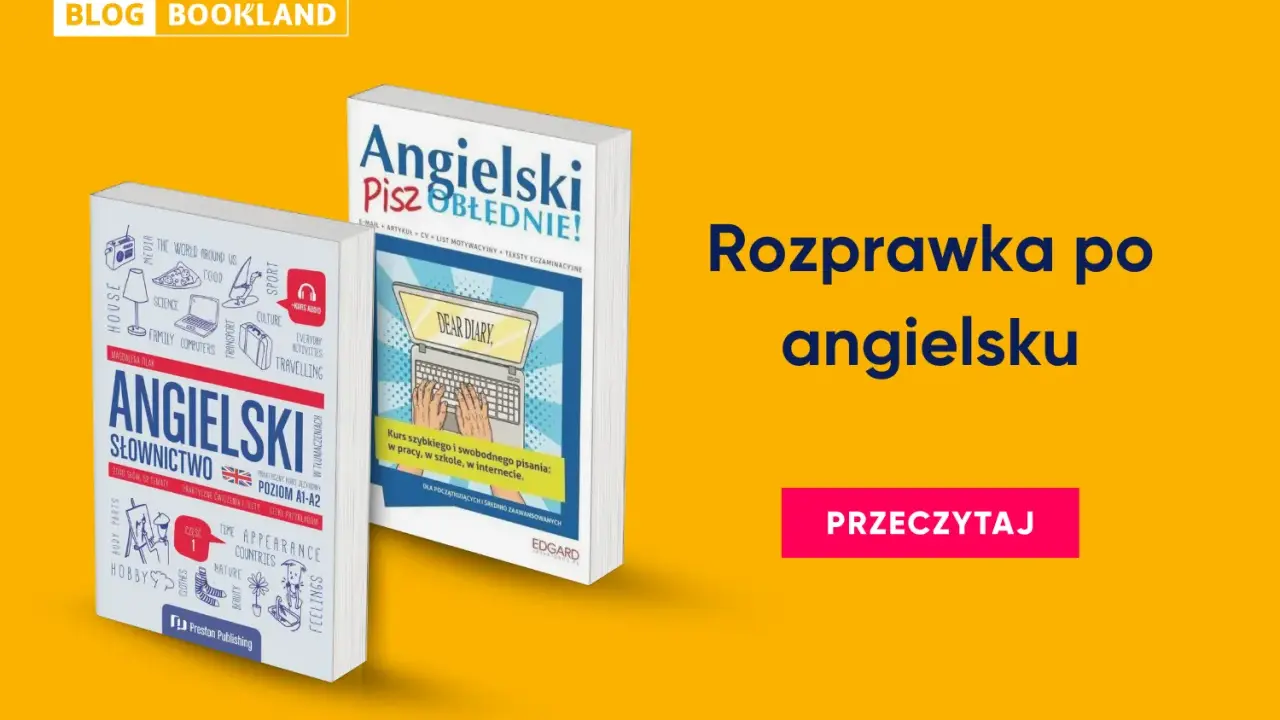 Dwie książki o nauce angielskiego: "Angielski Słownictwo" i "Angielski Pisz Obłędnie!". Rozprawka po angielsku to klucz do swobodnego pisania.
