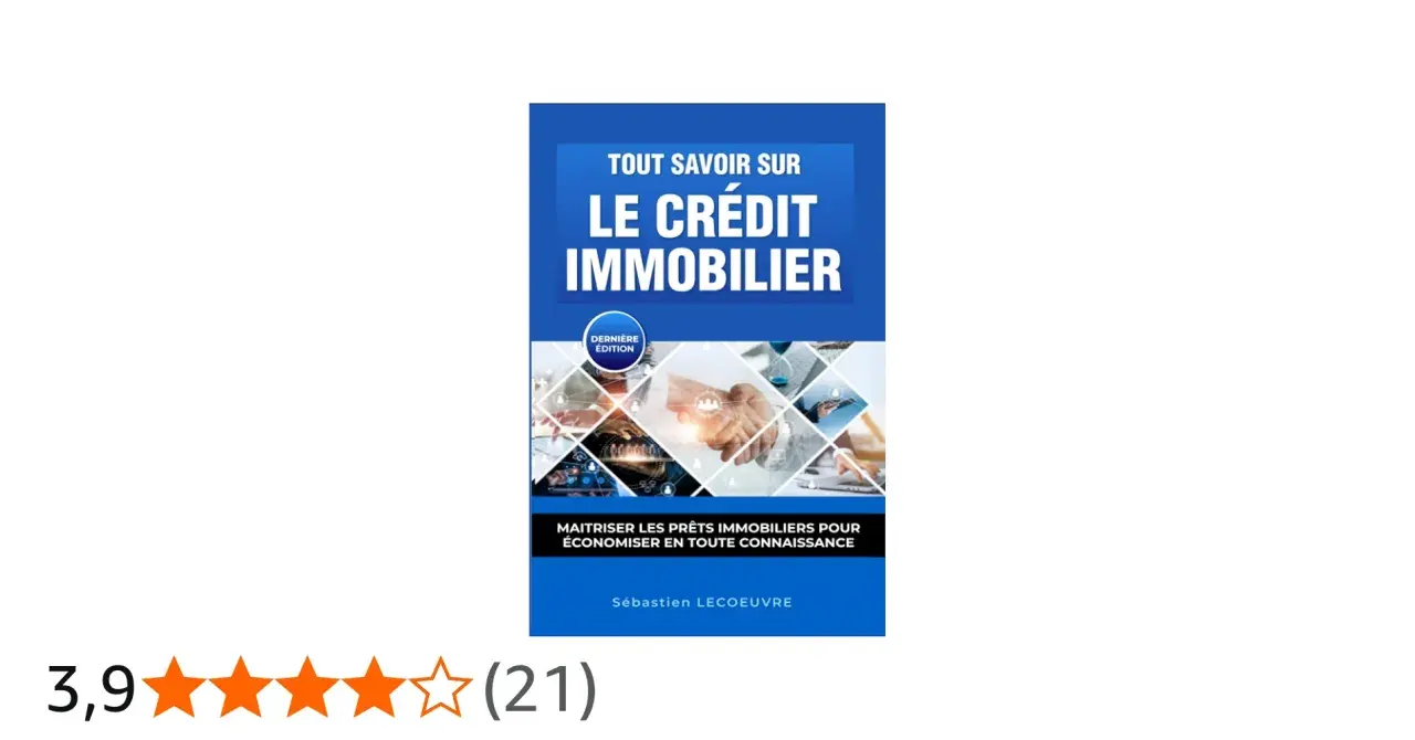 Livre "Tout savoir sur le crédit immobilier" pour maîtriser les prêts et économiser. Note 3,9/5.