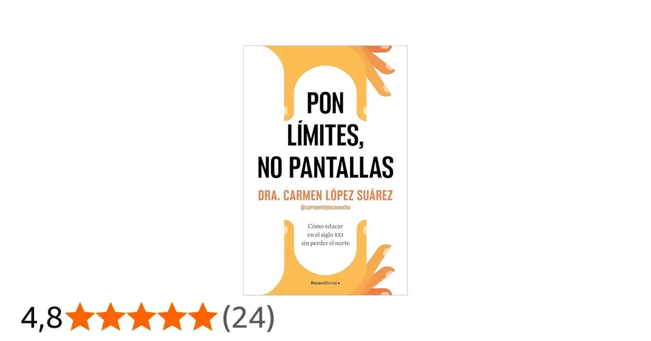 Libro "Pon límites, no pantallas" de Dra. Carmen López Suárez, guía para educar niños y pantallas en el siglo XXI.