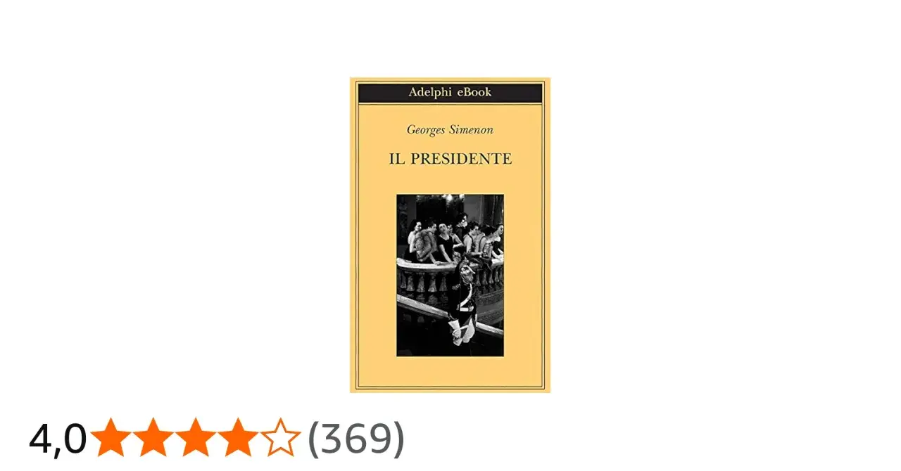 Copertina del libro "Il Presidente" di Georges Simenon, Adelphi eBook. Un'opera che potrebbe essere il suo **simenon ultimo libro uscito**.