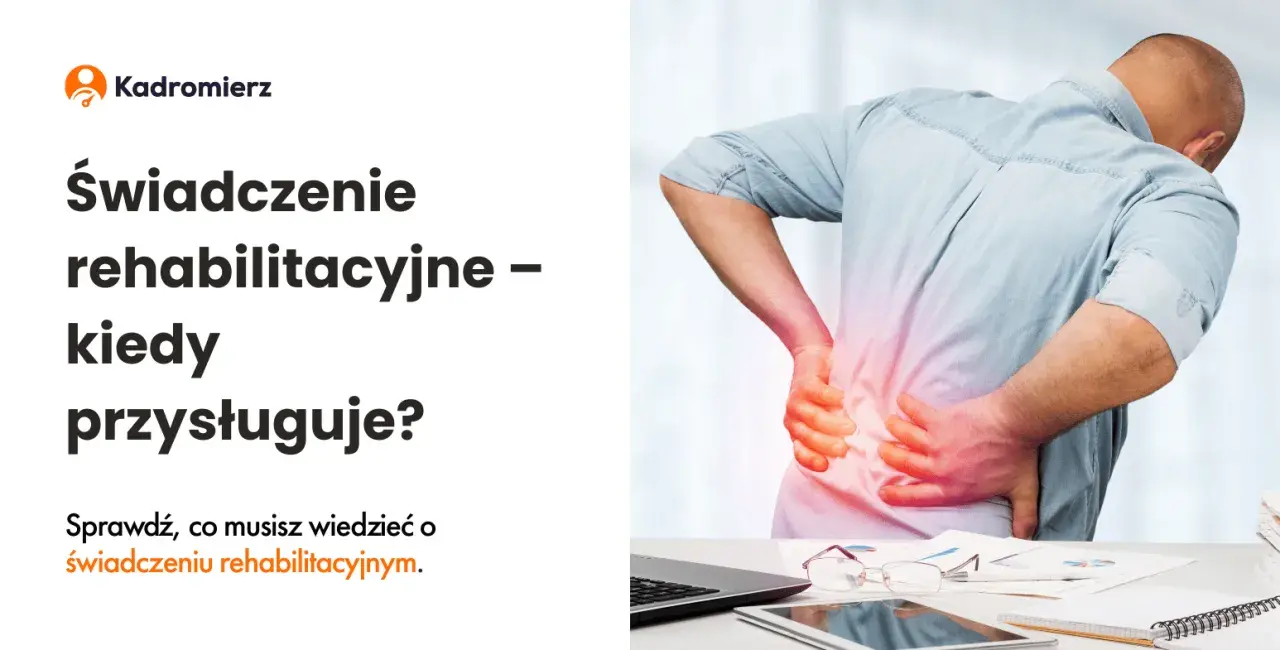 ZUS: Świadczenie rehabilitacyjne po ustaniu zatrudnienia co musisz wiedzieć?