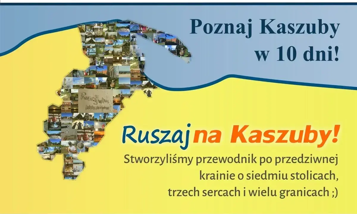 Mapa Kaszub złożona z małych zdjęć atrakcji, z napisem "Ruszaj na Kaszuby!".