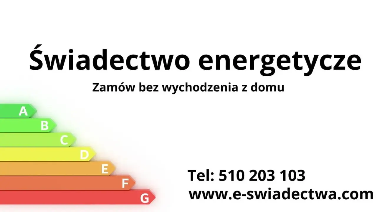 Świadectwo energetyczne dla Twojego domu. Zamów online, łatwo i szybko. Skala od A do G. Tel: 510 203 103.