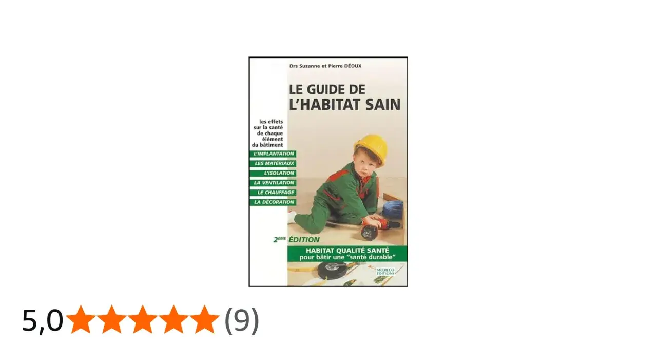 Couverture du livre "Le Guide de l'Habitat Sain", montrant un enfant en tenue de chantier. Il aborde les matériaux, comme l'OSB sans formaldéhyde, pour un habitat sain.