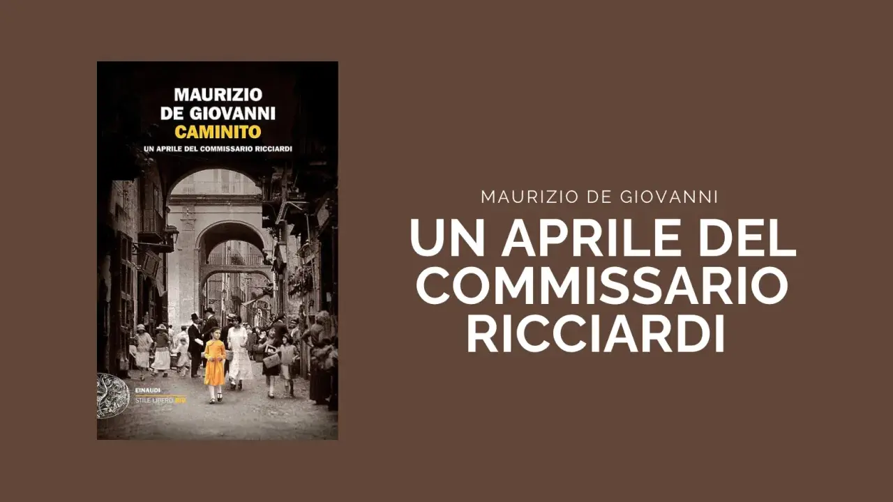 Copertina del libro "Caminito" di Maurizio de Giovanni, con un'immagine d'epoca di una strada napoletana e il titolo "Un aprile del Commissario Ricciardi".