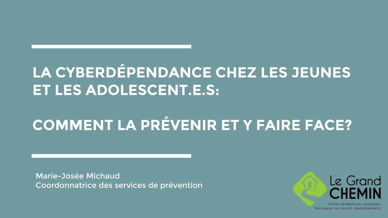 La cyberdépendance chez les jeunes : comment la prévenir et y faire face ? Marie-Josée Michaud, coordonnatrice, aborde les conséquences.