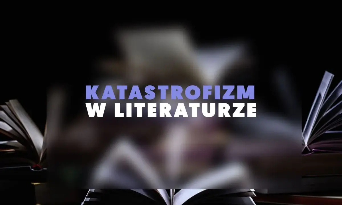 Mroczne okładki książek, symbolizujące katastrofizm Młodej Polski, otaczają tekst "Katastrofizm w literaturze".