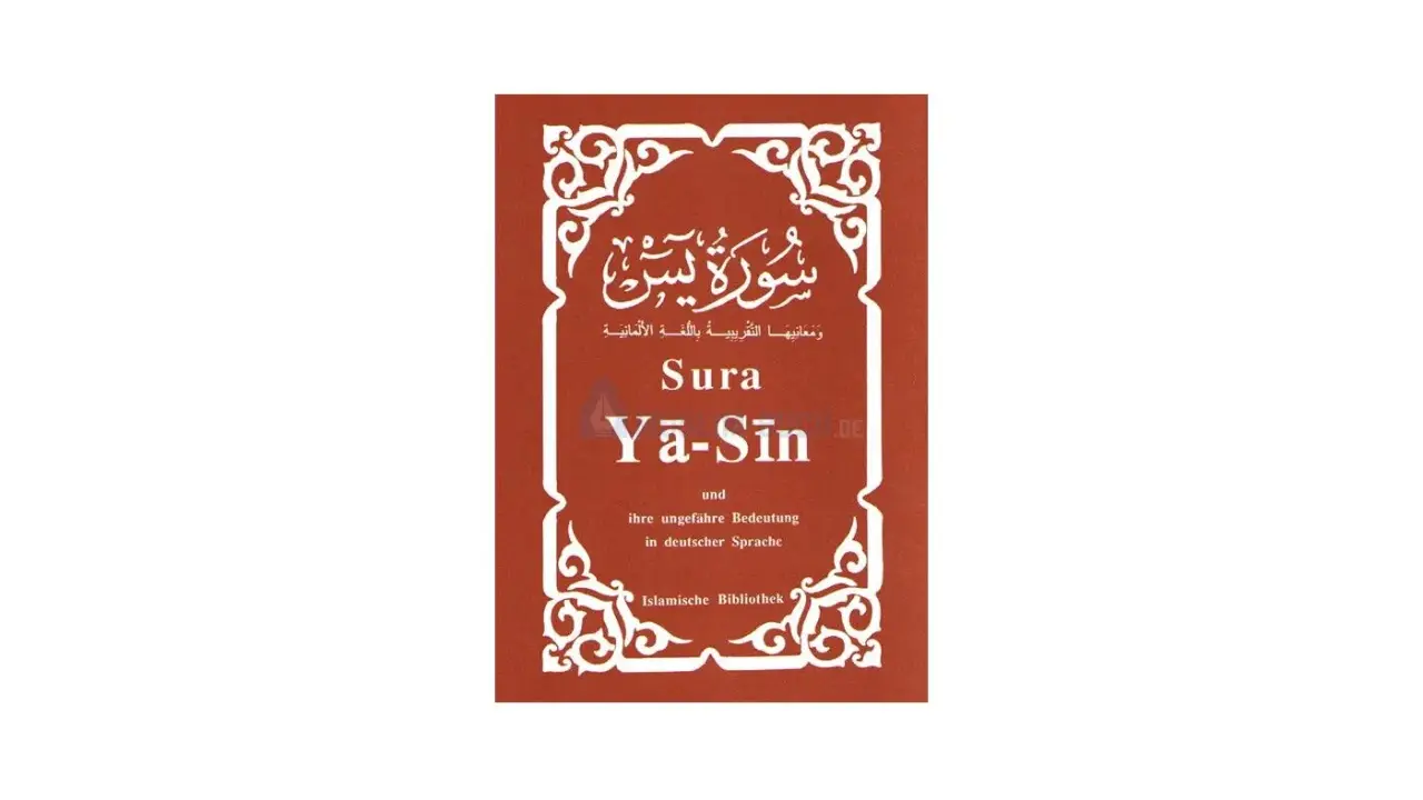 Surah Yaseen arabischer Text mit deutscher Übersetzung. Islamische Bibliothek.