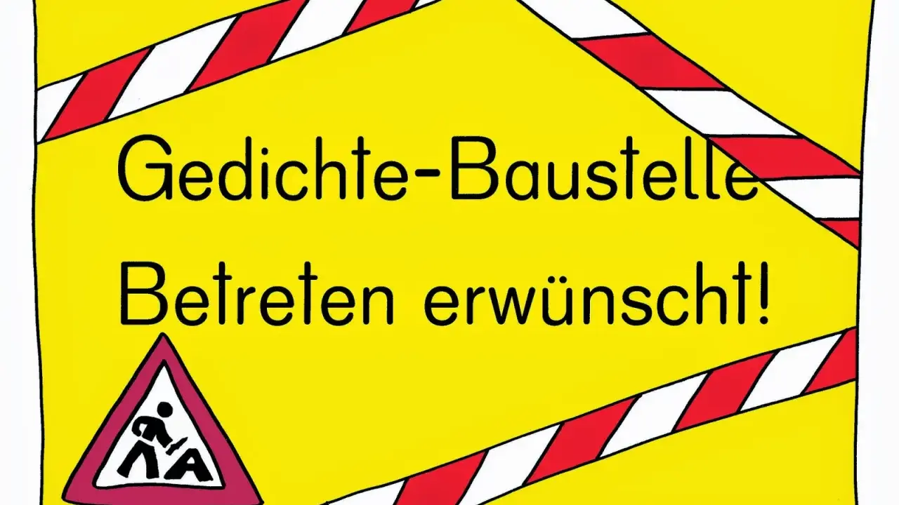 Gelbe Tafel mit roter Absperrband-Deko. "Gedichte-Baustelle Betreten erwünscht!" steht darauf. Ein Warnschild zeigt eine Person, die über etwas stolpert. Perfekt für Grundschul-Gedichtformen!