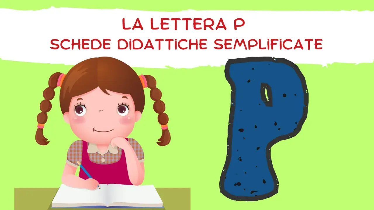 Bambina studia la lettera P, una consonante fondamentale per imparare parole come "pane" e "pappa".