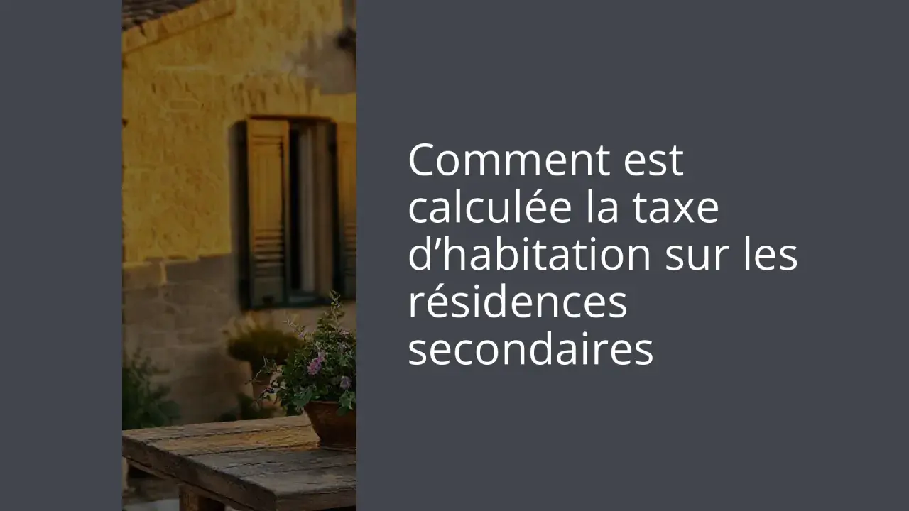 Comment est calculée la taxe d'habitation sur les résidences secondaires. Une maison ensoleillée et une table en bois avec des fleurs.