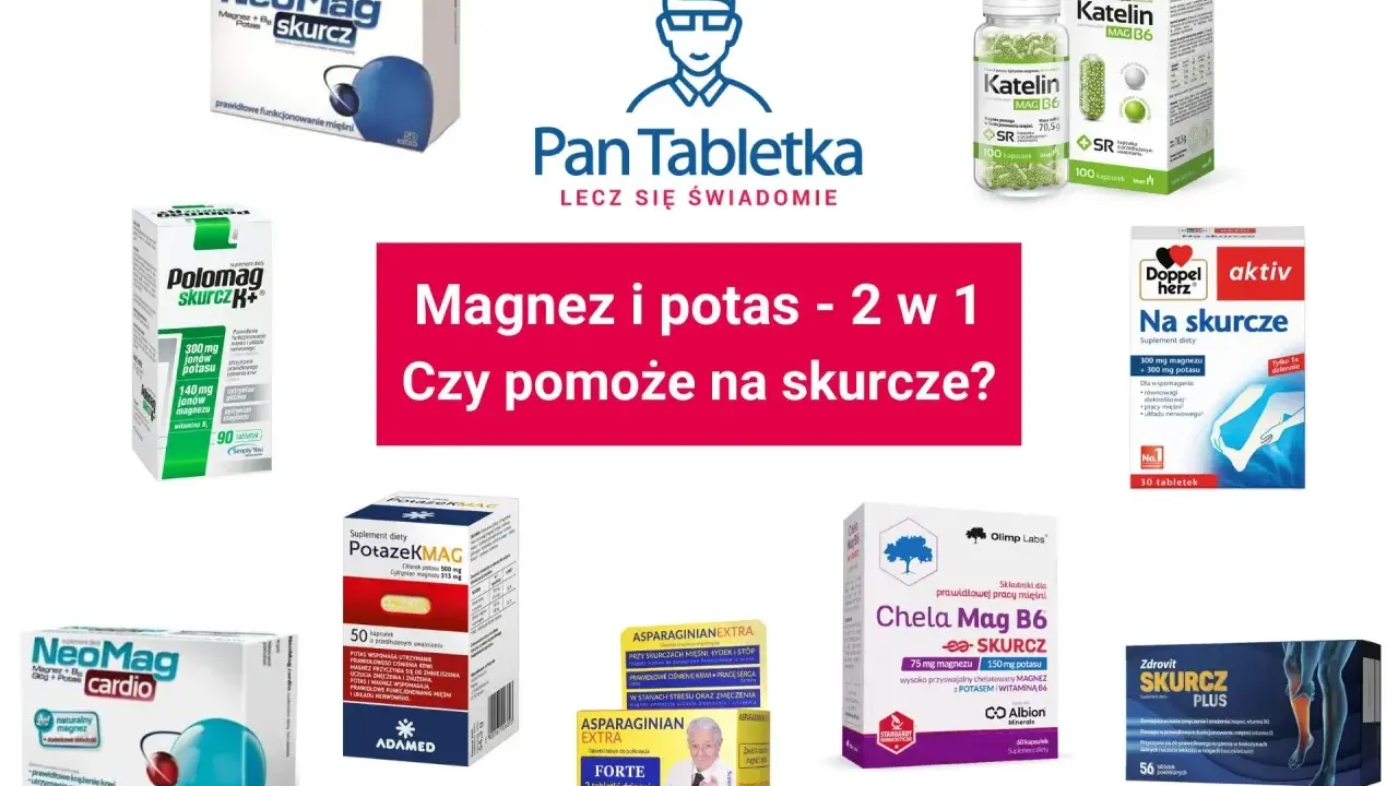 Suplementy z magnezem i potasem na skurcze. NeoMag, Polomag, Katelin, Doppel Herz, Chela Mag B6, PotazeKMAG, Asparaginian, Zdrovit.