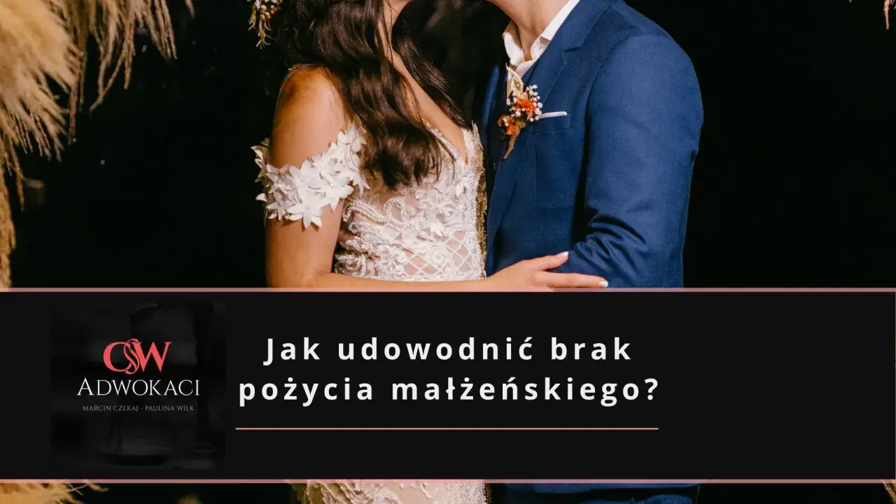 Para w strojach ślubnych. Pytanie: jak udowodnić brak pożycia małżeńskiego? Logo kancelarii adwokackiej.