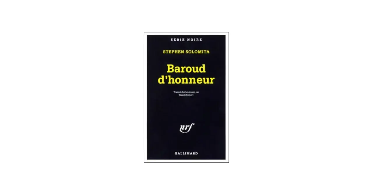 Couverture du livre "Baroud d'honneur" de Stephen Solomita, publié dans la Série Noire par Gallimard.