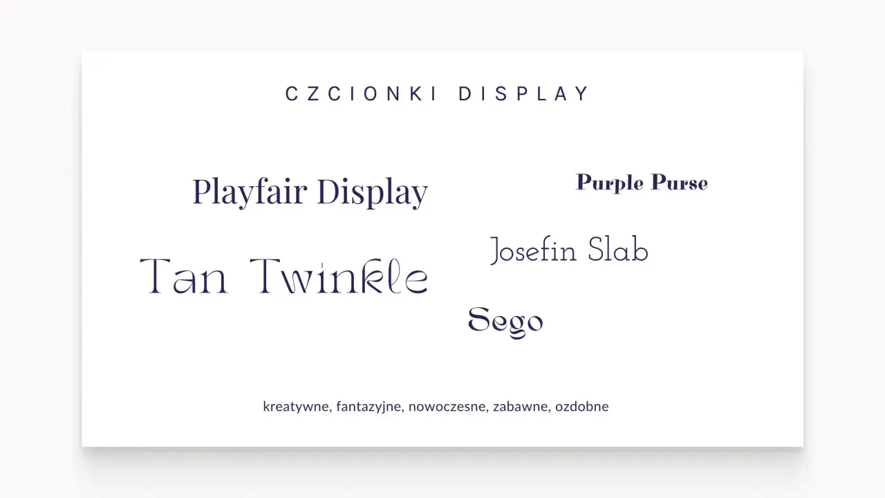 Różne czcionki: Playfair Display, Tan Twinkle, Purple Purse, Josefin Slab, Sego. Kreatywne, fantazyjne, nowoczesne, zabawne, ozdobne.