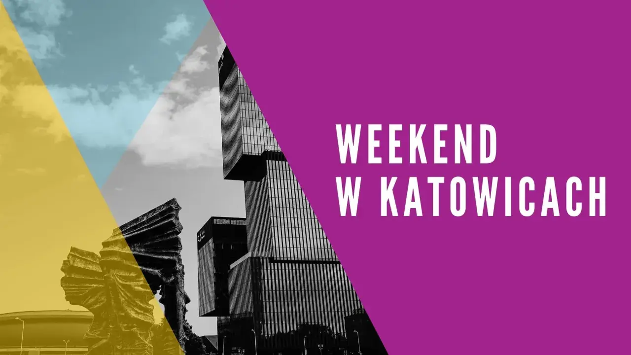 Nowoczesne budynki i rzeźba tworzą tło dla napisu "Weekend w Katowicach". Idealny plan na krótki wypad.