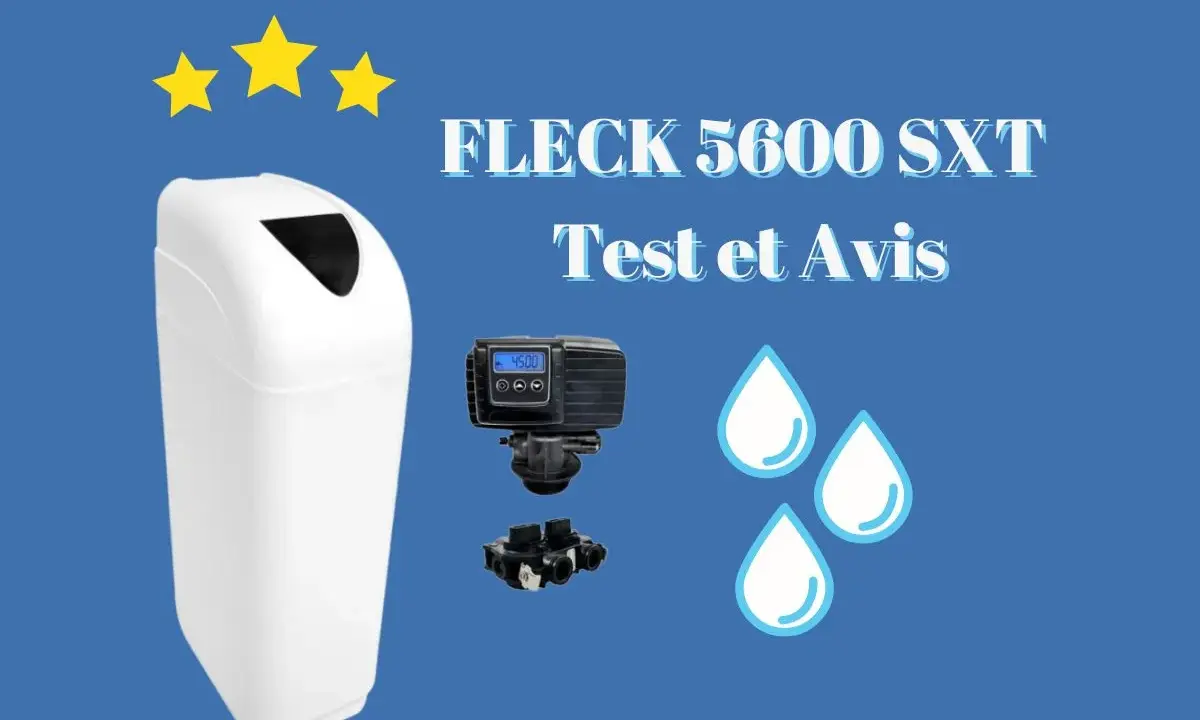 Test et avis sur le Fleck 5600 SXT, un adoucisseur d'eau pour une régénération manuelle efficace.