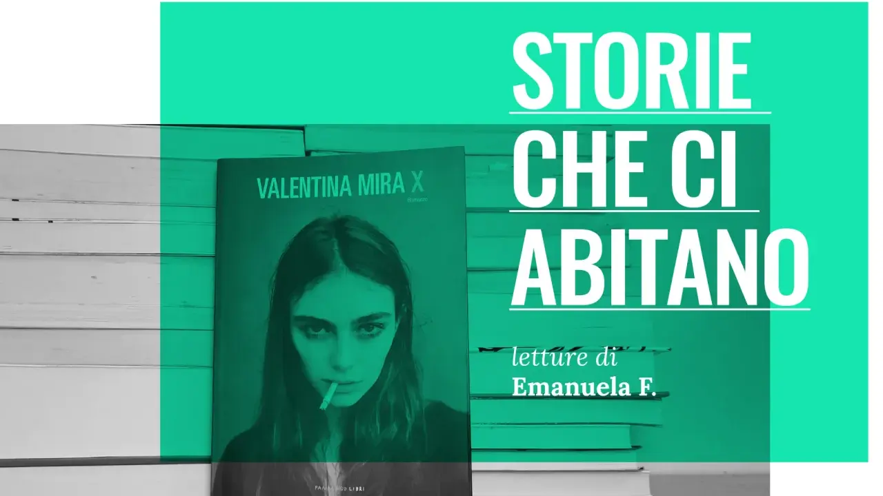 Copertina del libro "Valentina Mira X" con una giovane donna che fuma. Sfondo con libri e testo "Storie che ci abitano".