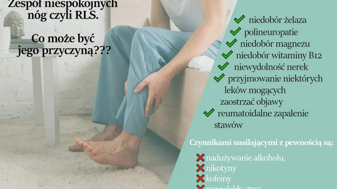 Niedobór żelaza może być przyczyną zespołu niespokojnych nóg (RLS), utrudniając sen. Inne czynniki to niedobory witamin, problemy z nerkami i stres.
