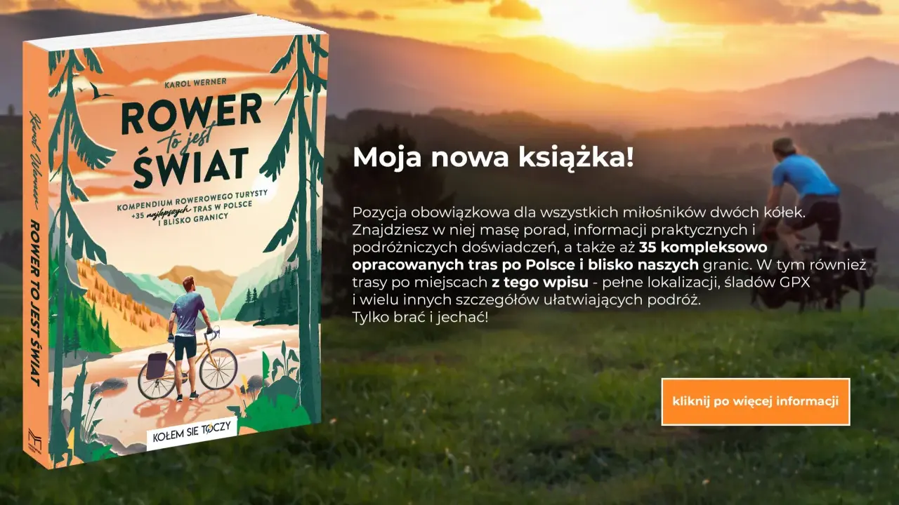 Książka "Rower to jest świat" Karola Wernera prezentuje 35 tras rowerowych po Polsce i blisko granic, idealnych dla miłośników dwóch kółek.