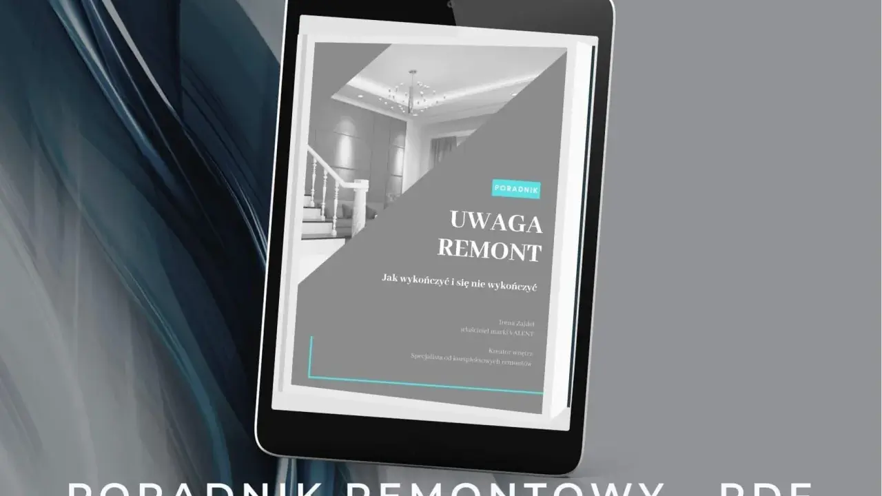 Poradnik "Uwaga Remont" na tablecie. Dowiedz się, jak wykończyć mieszkanie bez stresu. PDF dostępny.
