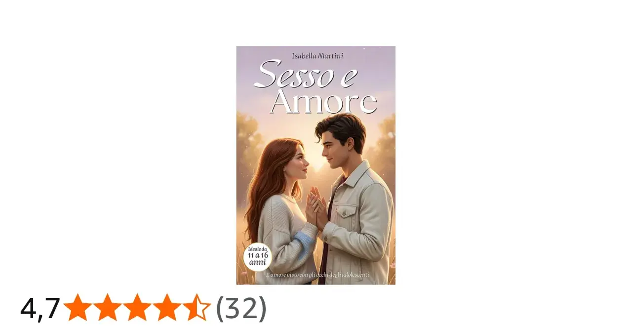 Copertina di "Sesso e Amore" di Isabella Martini, con due adolescenti che si guardano teneramente. Un libro con storie d'amore travolgenti per giovani lettori.