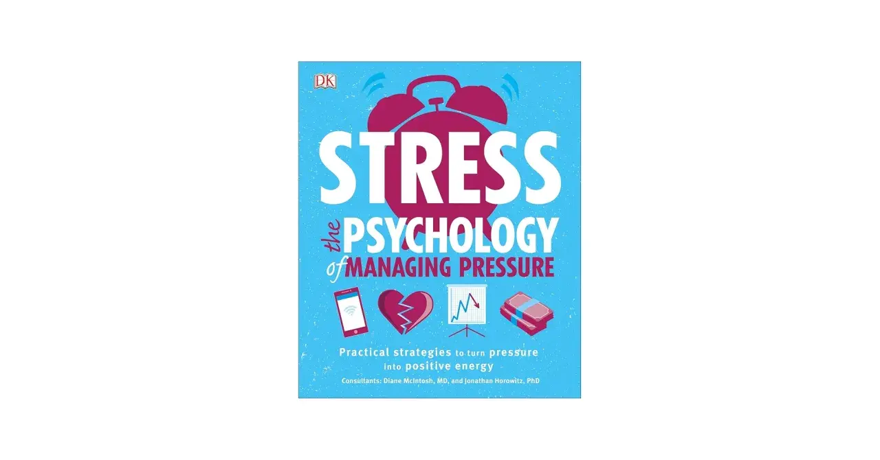 Okładka książki "The Psychology of Managing Pressure" z hasłem "STRESS". Obraz przedstawia dzwonek budzika, złamane serce, wykres i pieniądze, sugerując tematykę radzenia sobie ze stresem.