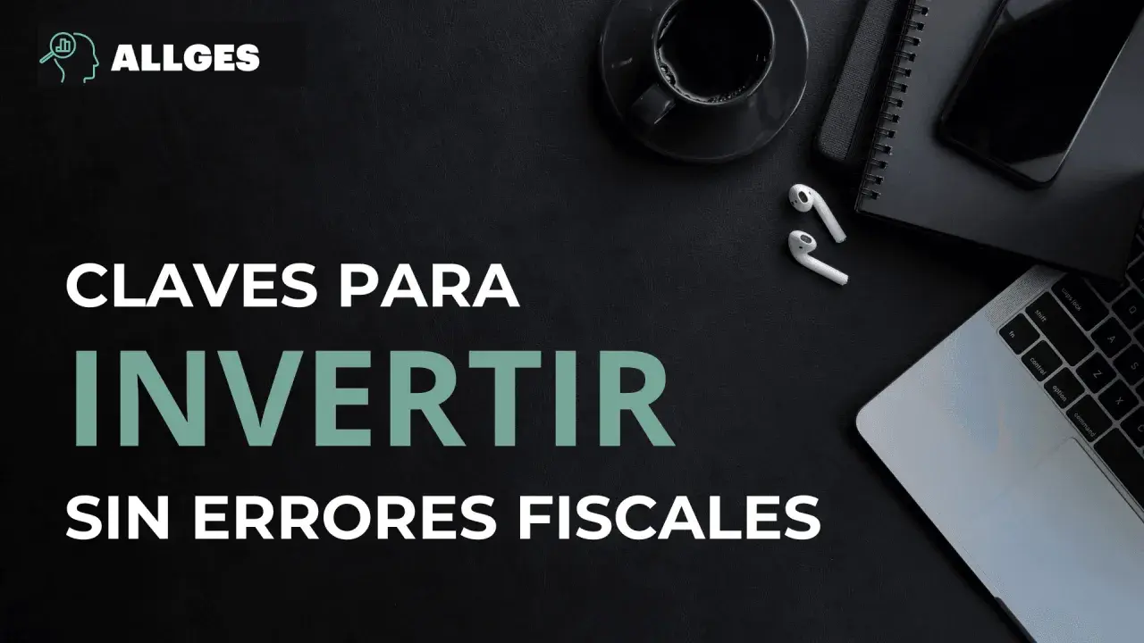 Claves para invertir sin errores fiscales en España. Logo ALLGES.