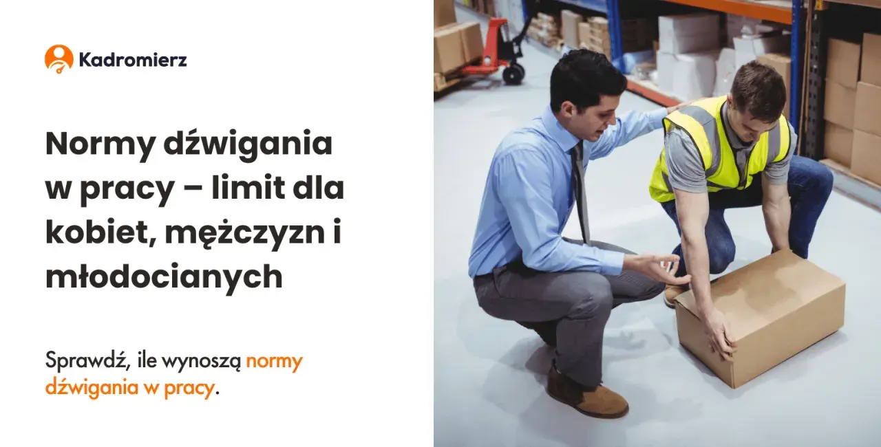 Dźwigasz w pracy? Ile kg możesz podnieść legalnie? Normy i BHP.