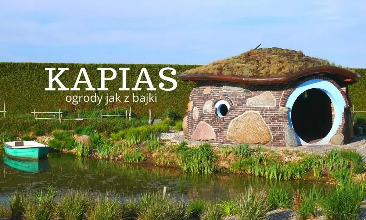 Ogrody Kapias jak z bajki. Sprawdź ogrody kapias cena biletu i zanurz się w magicznym świecie.