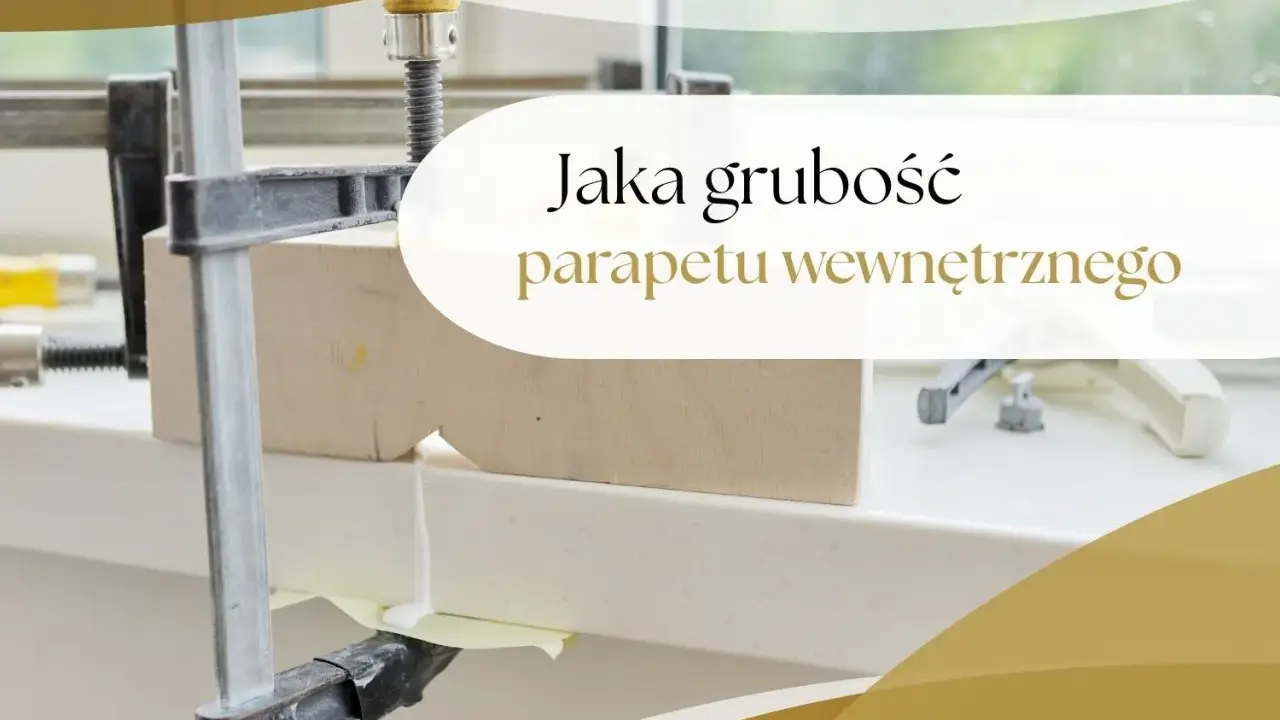 Drewniany element przytrzymywany ściskiem, obok klej. Pytanie o grubość parapetu wewnętrznego.