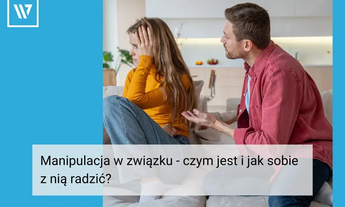 Para w konflikcie. Mężczyzna gestykuluje, kobieta zrezygnowana. Temat: manipulacja w związku.