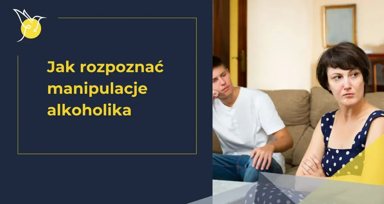 Kobieta z niepokojem patrzy w bok, podczas gdy młody mężczyzna siedzi zrezygnowany. Tekst na ekranie: "Jak rozpoznać manipulacje alkoholika".
