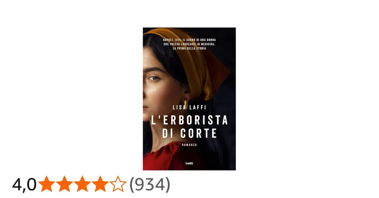 Copertina del romanzo "L'erborista di corte" di Lisa Laffì, con il ritratto di una donna e la trama ambientata a Napoli nel 1414.