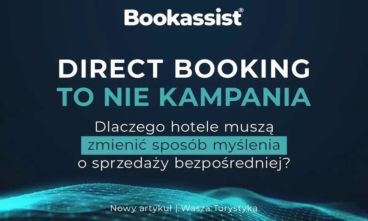 Reklama hotelu: "DIRECT BOOKING TO NIE KAMPANIA". Artykuł o sprzedaży bezpośredniej.