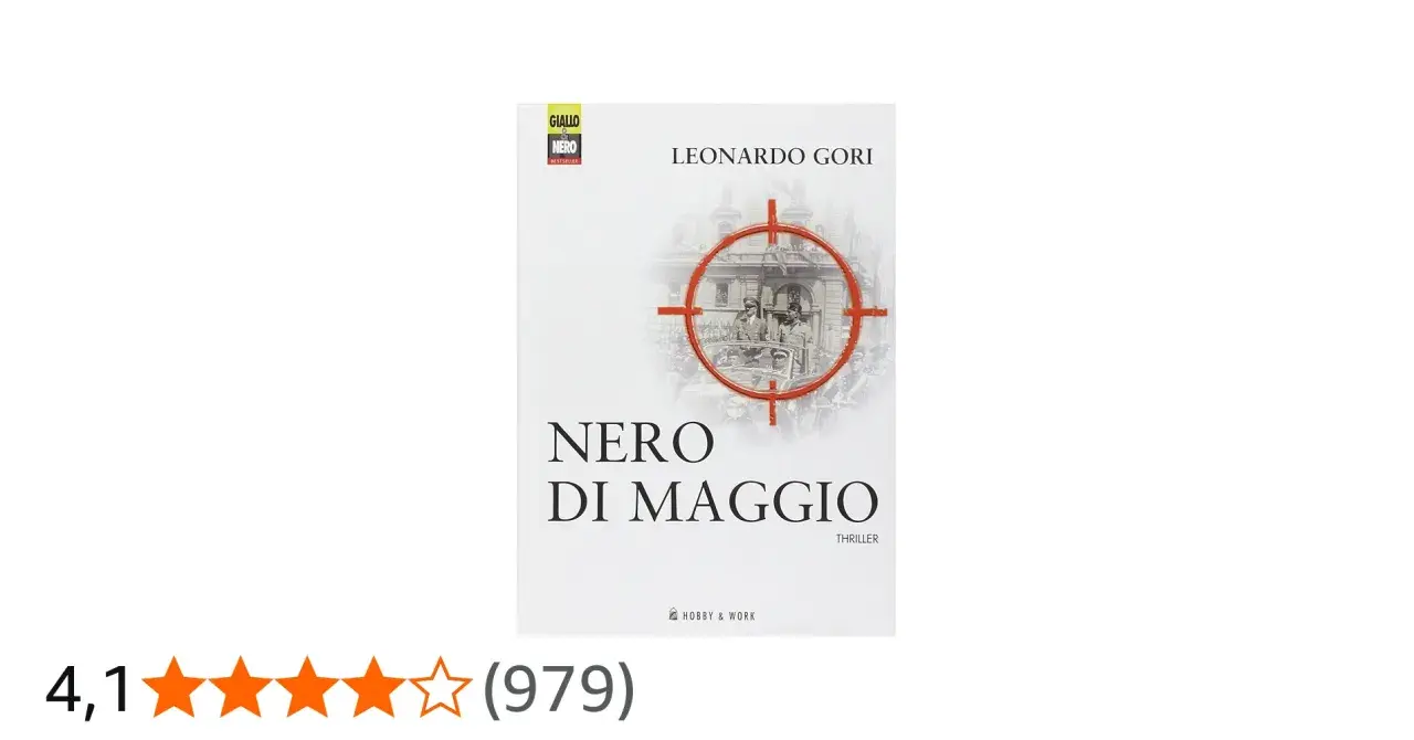 Copertina del thriller "Nero di Maggio" di Leonardo Gori, con un mirino rosso su un'immagine storica.