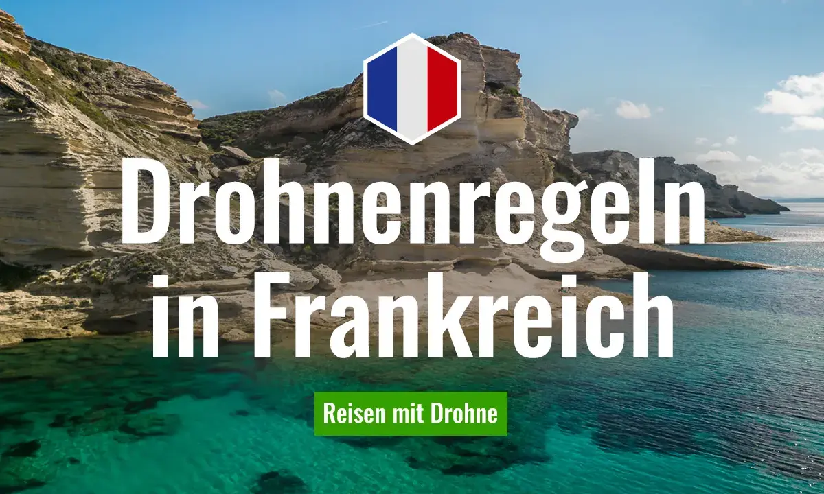 Drohnenregeln in Frankreich: Informiere dich über die Vorschriften, bevor du deine Drohne über die malerische Küste fliegen lässt.