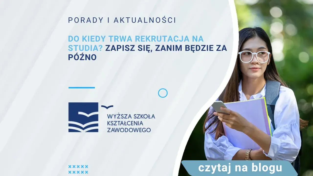 Kiedy kończy się rekrutacja na studia? Sprawdź terminy i uniknij rozczarowania