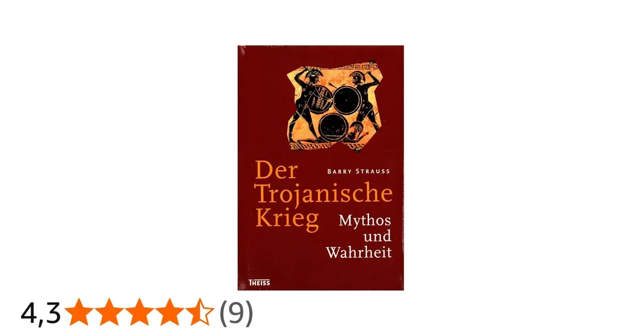 Buchcover: "Der Trojanische Krieg: Mythos und Wahrheit" von Barry Strauss. Untersucht, ob es den Trojanischen Krieg wirklich gab.
