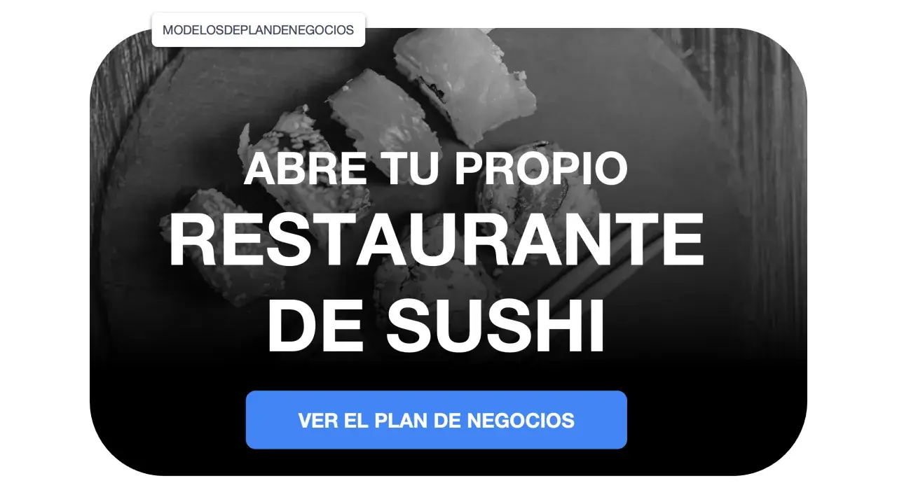 Abre tu propio restaurante de sushi. El plan de negocios te espera.