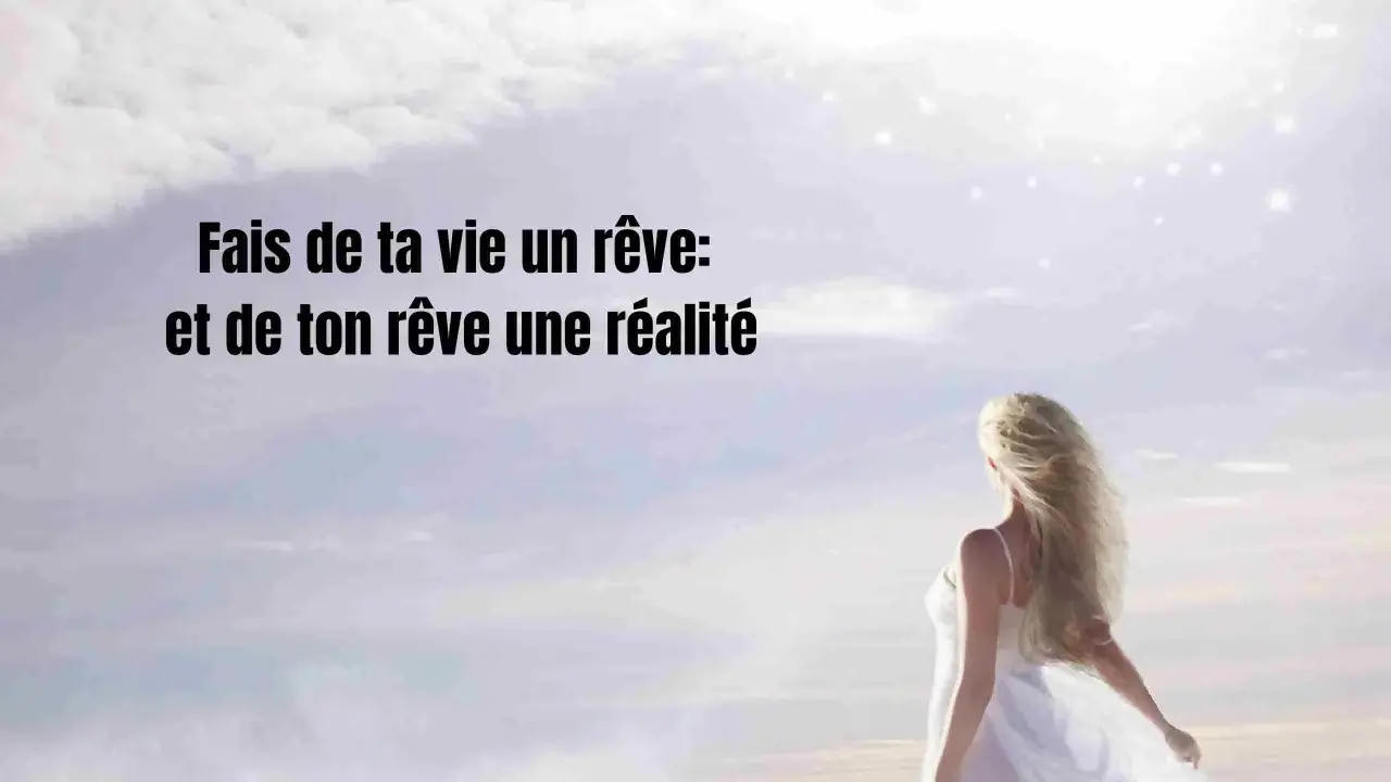 Une femme en robe blanche regarde un ciel étoilé, inspirée par le message : "Fais de ta vie un rêve et de ton rêve une réalité".
