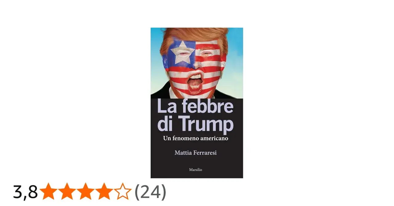 Copertina libro "La febbre di Trump" di Mattia Ferraresi, con volto di Trump dipinto come bandiera USA.