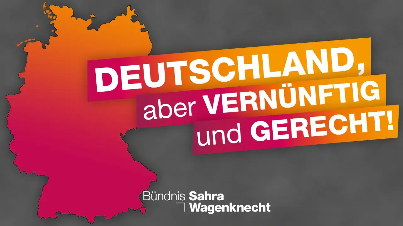 Deutschland, aber vernünftig und gerecht! Bündnis Sahra Wagenknecht steht für Modernität.
