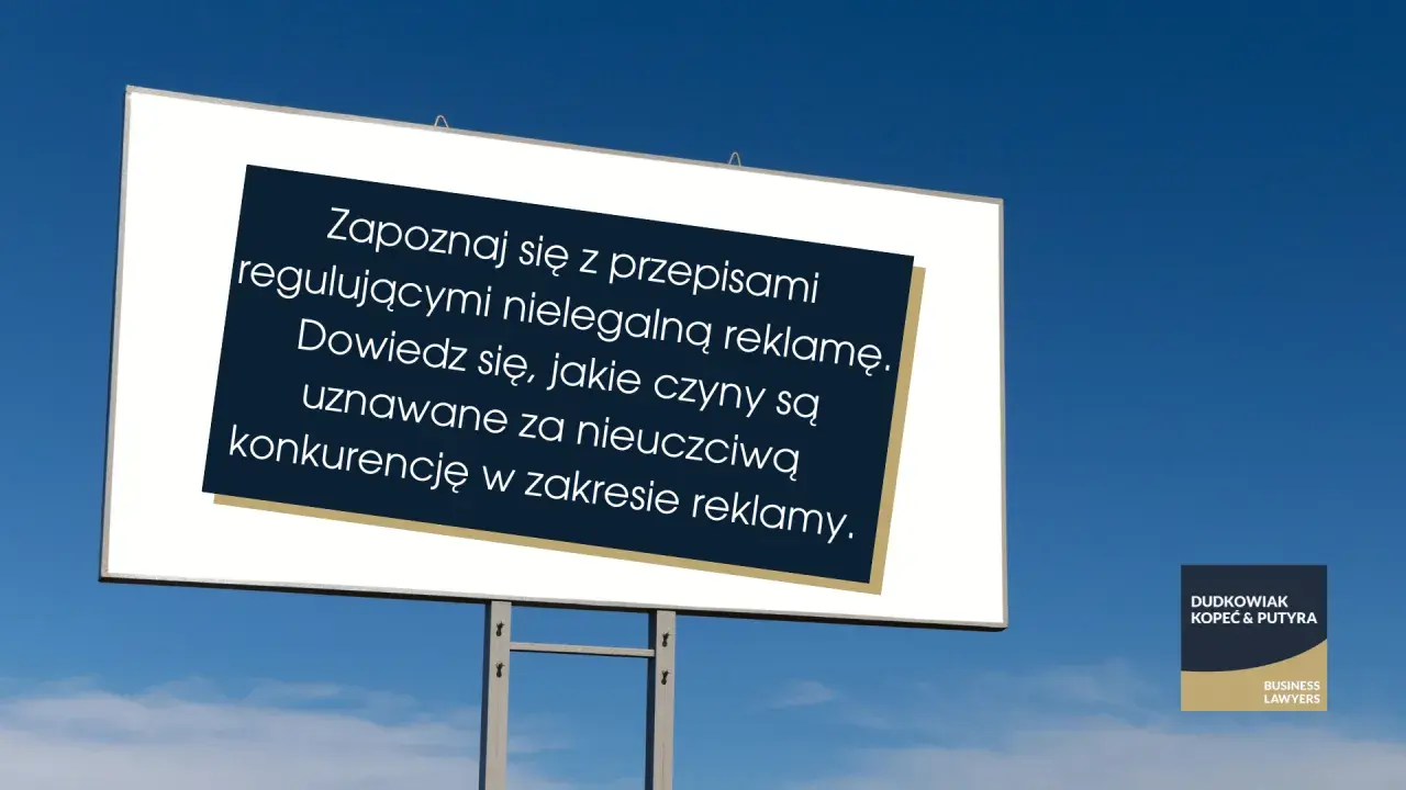 Billboard z napisem: "Zapoznaj się z przepisami regulującymi nielegalną reklamę. Dowiedz się, jakie czyny są uznawane za nieuczciwą konkurencję w zakresie reklamy.