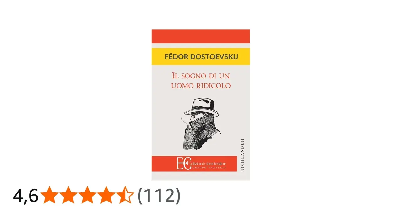 Copertina del libro "Il sogno di un uomo ridicolo" di Fëdor Dostoevskij, con un disegno stilizzato di un uomo con cappello e sigaretta.