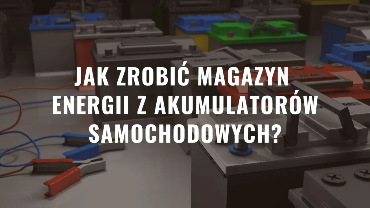 Jak zrobić magazyn energii z akumulatorów samochodowych? Wiele akumulatorów samochodowych połączonych ze sobą tworzy potężny bank energii.