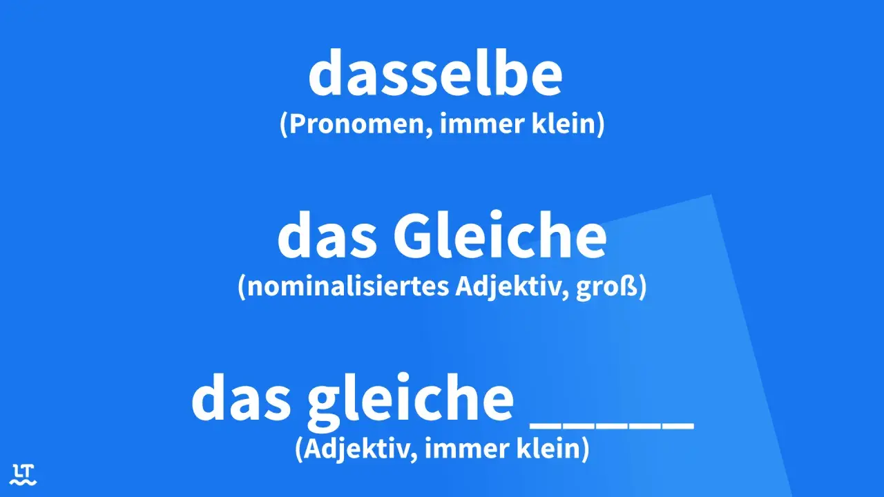 Drei deutsche Ausdrücke: "dasselbe" (Pronomen), "das Gleiche" (nominalisiertes Adjektiv) und "das gleiche" (Adjektiv).