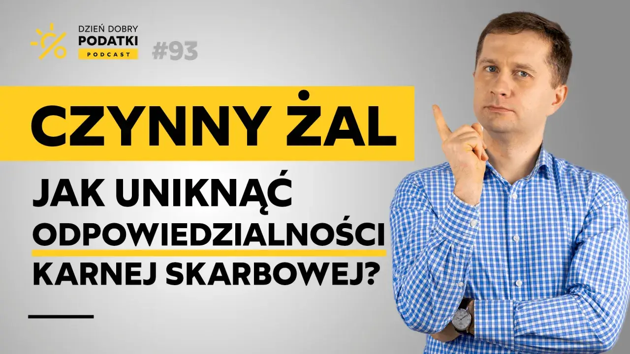 Mężczyzna w kratę tłumaczy, jak uniknąć odpowiedzialności karnej skarbowej, stosując czynny żal. Podcast #93.