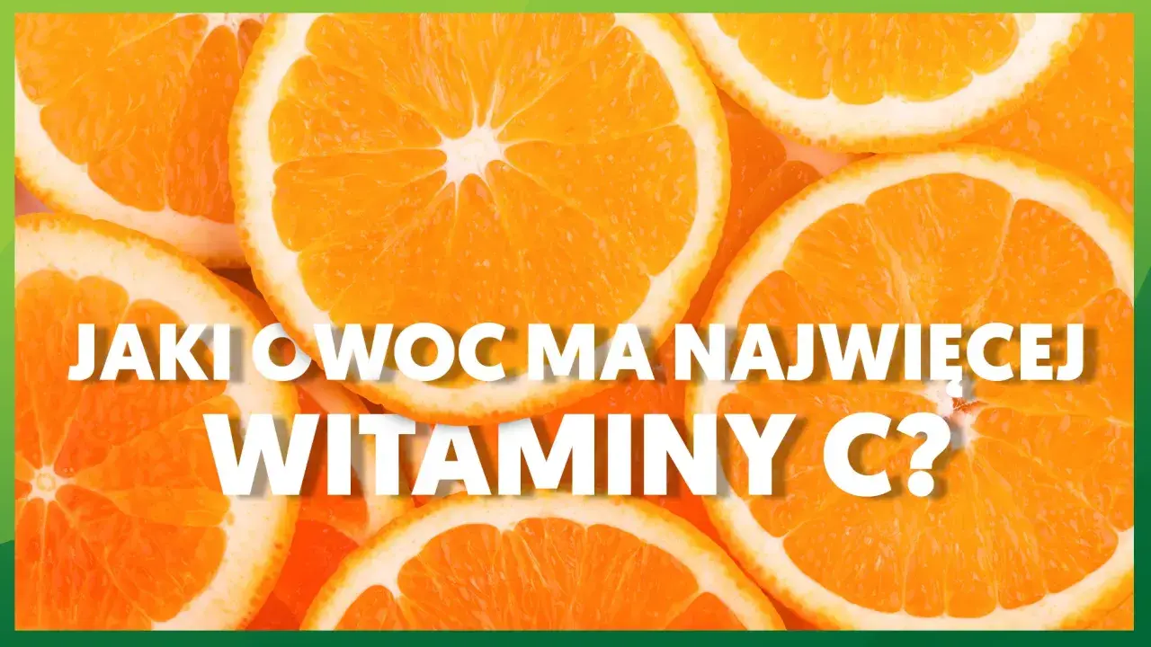 Plasterki pomarańczy, a na nich pytanie: jaki owoc ma najwięcej witaminy C?