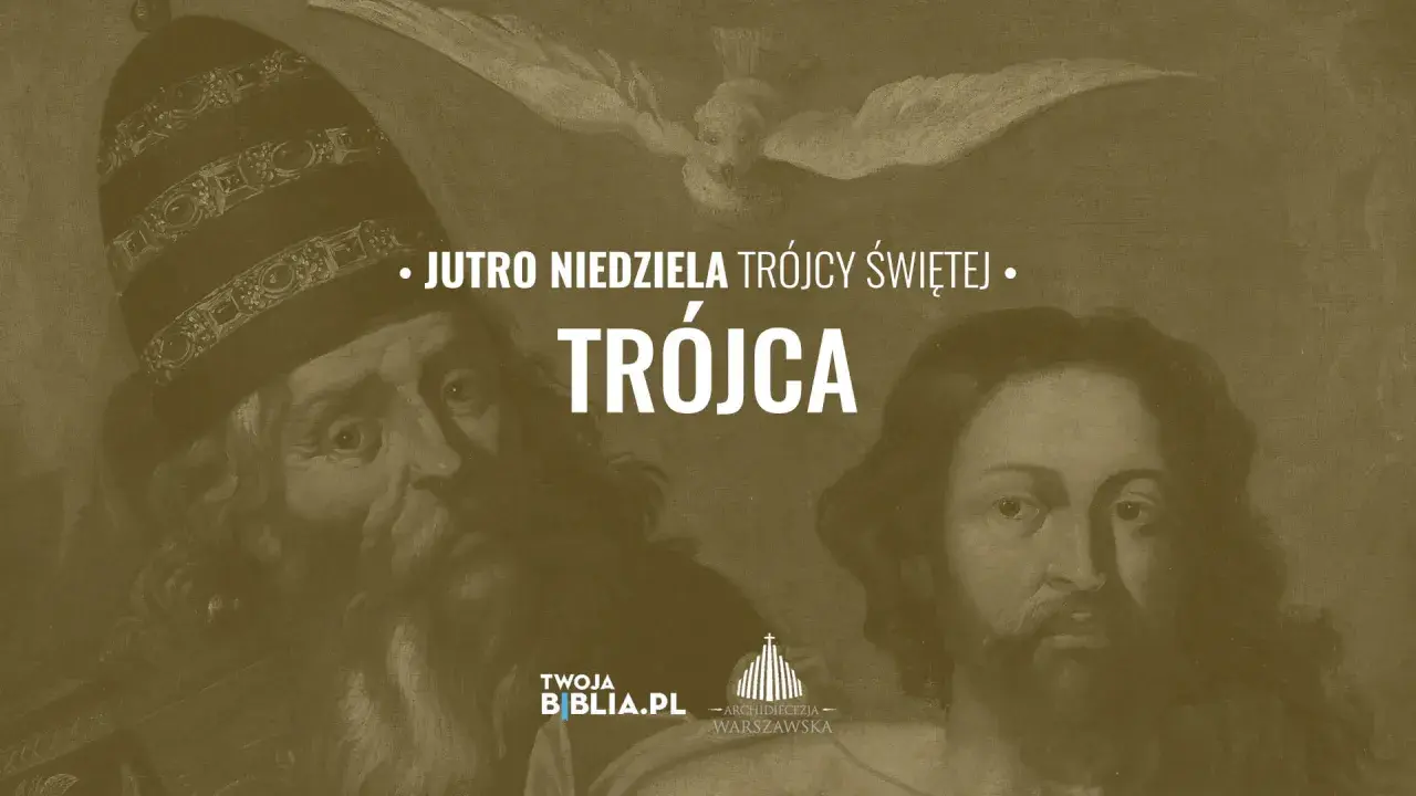 Jutro Niedziela Trójcy Świętej. Obraz przedstawia Trójcę Świętą, nawiązując do Ewangelii j 3 16.